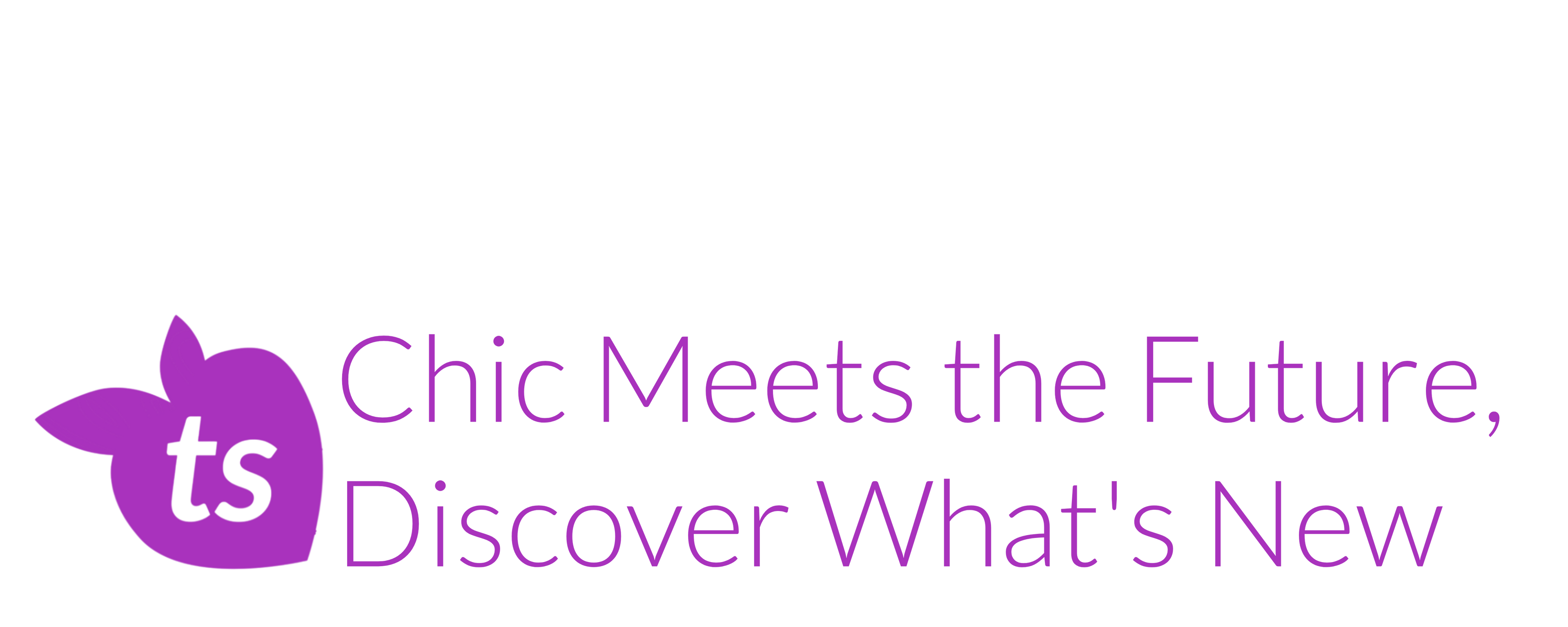 Chic Meets the Future, Discover What's New by tsgabrielle 
